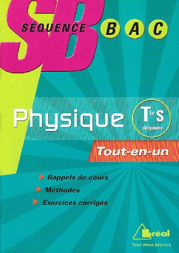 Physique terminale S, enseignement obligatoire : tout-en-un