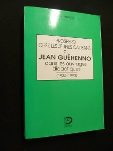 Prospero chez les jeunes Calibans ou Jean Guéhenno dans les ouvrages didactiques : 1935-1990