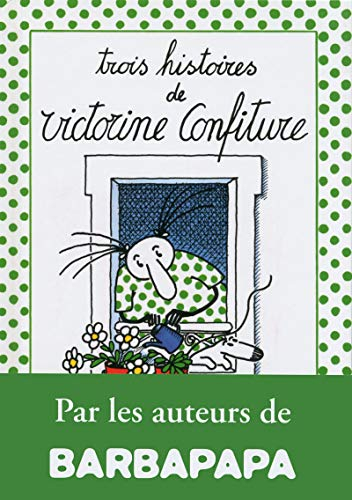 Trois histoires de Victorine Confiture