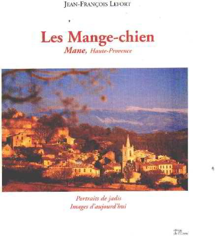 Les mange-chien : Mane, Haute-Provence