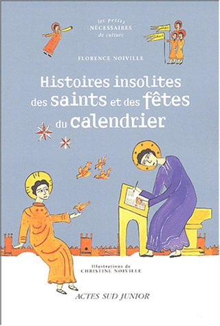 Histoires insolites des saints et des fêtes du calendrier