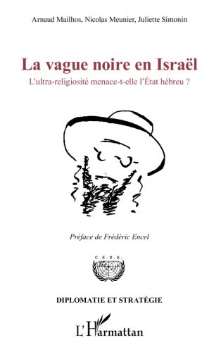 La vague noire en Israël : l'ultra-religiosité menace-t-elle l'Etat hébreu ?