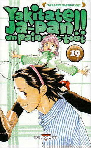 Yakitate Ja-Pan ! : un pain c'est tout. Vol. 19