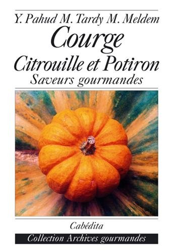 Courge, citrouille et potiron : saveurs gourmandes