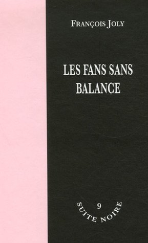 Les fans sans balance