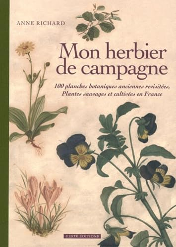 Mon herbier de campagne : 100 planches botaniques anciennes revisitées, plantes sauvages et cultivée