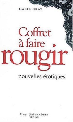 Coffret à faire rougir : Nouvelles érotiques