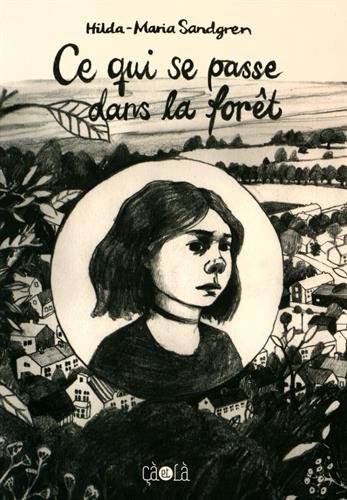 Ce qui se passe dans la forêt