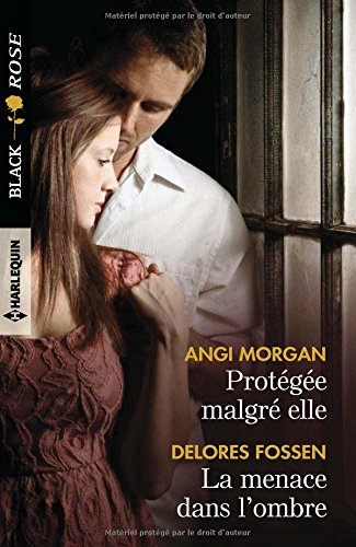 Protégée malgré elle. La menace dans l'ombre