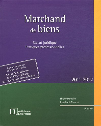 Marchand de biens : statut juridique, pratiques professionnelles : 2011-2012