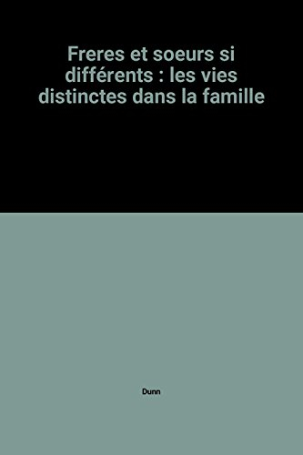Frères et soeurs si différents : les vies distinctes dans la famille