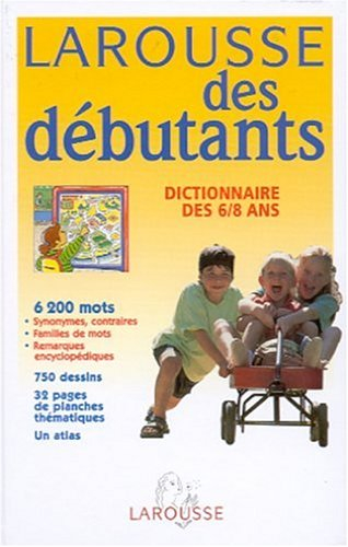 Larousse des débutants, dictionnaire 6/8 ans