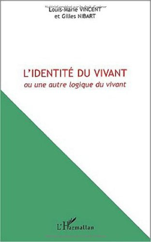 L'identité du vivant : ou une autre logique du vivant