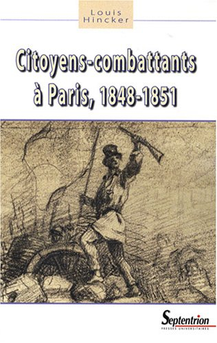 Citoyens-combattants à Paris, 1848-1851