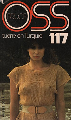 tuerie en turquie pour o.s.s. 117