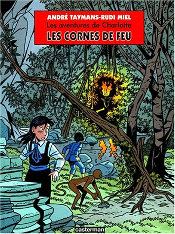 Les aventures de Charlotte. Vol. 4. Les cornes de feu