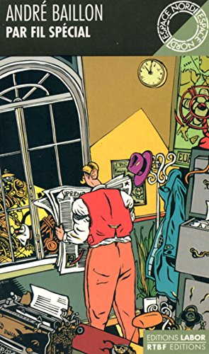 Par fil spécial : carnet d'une secrétaire de rédaction