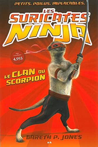 Les suricates ninja. Vol. 1. Le clan du scorpion