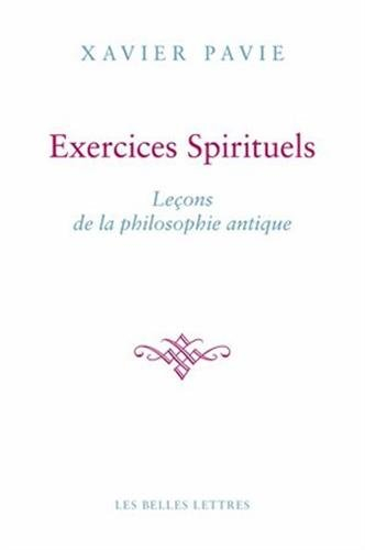 Exercices spirituels : leçons de la philosophie antique