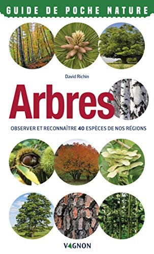 Arbres : observer et reconnaître 40 espèces de nos régions