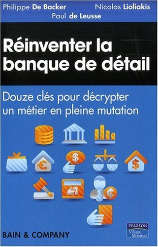Réinventer la banque de détail : douze clés pour décrypter un métier en pleine mutation