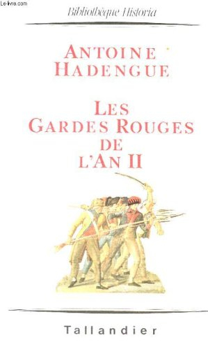Les Gardes rouges de l'an II : l'armée révolutionnaire et le parti hébertiste