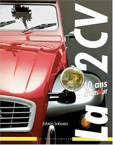La 2 CV : 40 ans d'amour