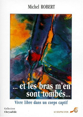 Mes chemins d'espoir : vivre libre dans un corps captif