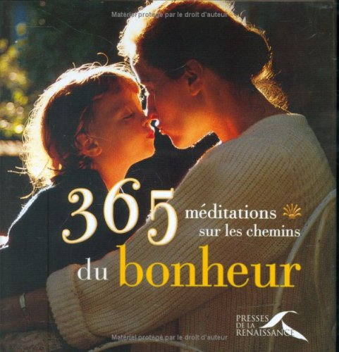 365 méditations sur les chemins du bonheur