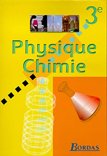 Physique-chimie, 3e : livre de l'élève