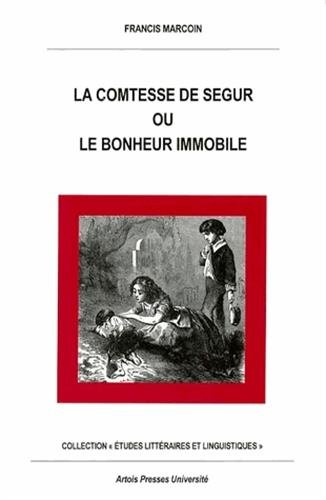 La comtesse de Ségur ou Le bonheur immobile