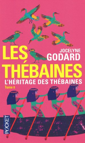 Les Thébaines. Vol. 6. L'héritage des Thébaines