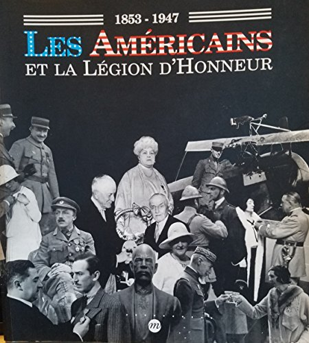 les américains et la légion d'honneur, 1853-1947