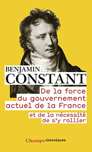De la force du gouvernement actuel de la France et de la nécessité de s'y rallier. Des réactions pol