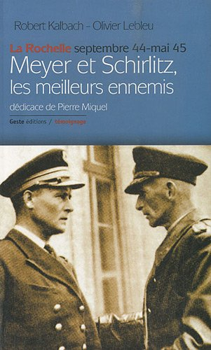 Meyer et Schirlitz, les meilleurs ennemis : La Rochelle, septembre 1944-mai 1945
