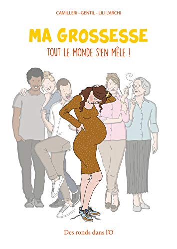 Ma grossesse : tout le monde s'en mêle !