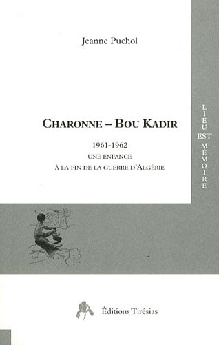 Charonne-Bou Kadir : 1961-1962 : une enfance à la fin de la guerre d'Algérie