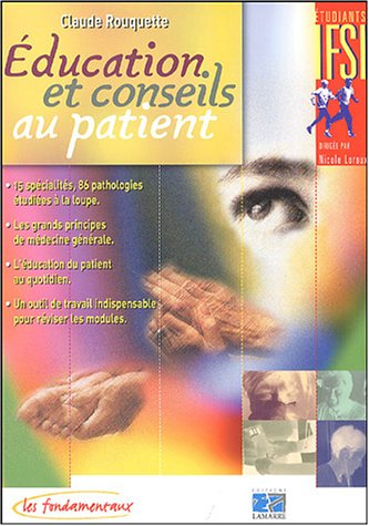 Education et conseils au patient : 15 spécialités, 86 pathologies étudiées à la loupe, les grands pr