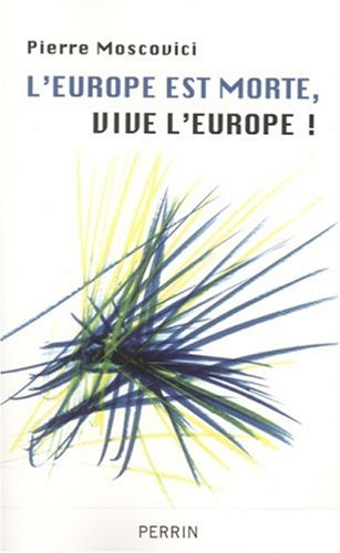 L'Europe est morte, vive l'Europe !