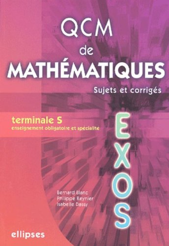 QCM de mathématiques, terminale S enseignement obligatoire et de spécialité : sujets et corrigés