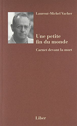 Une petite fin du monde : Carnet devant la mort