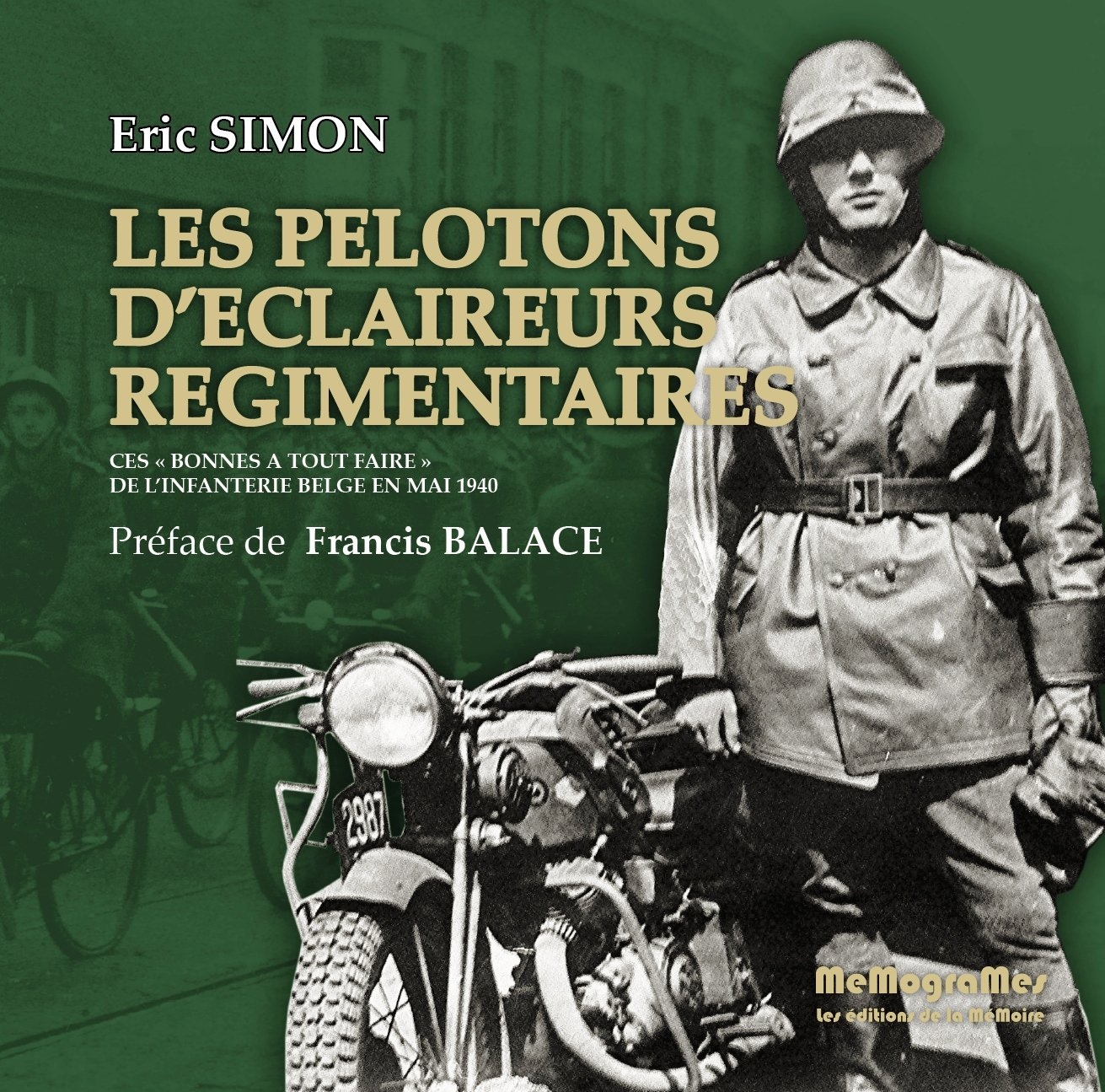 Les pelotons d'éclaireurs régimentaires : ces bonnes à tout faire de l'infanterie belge en mai 1940 