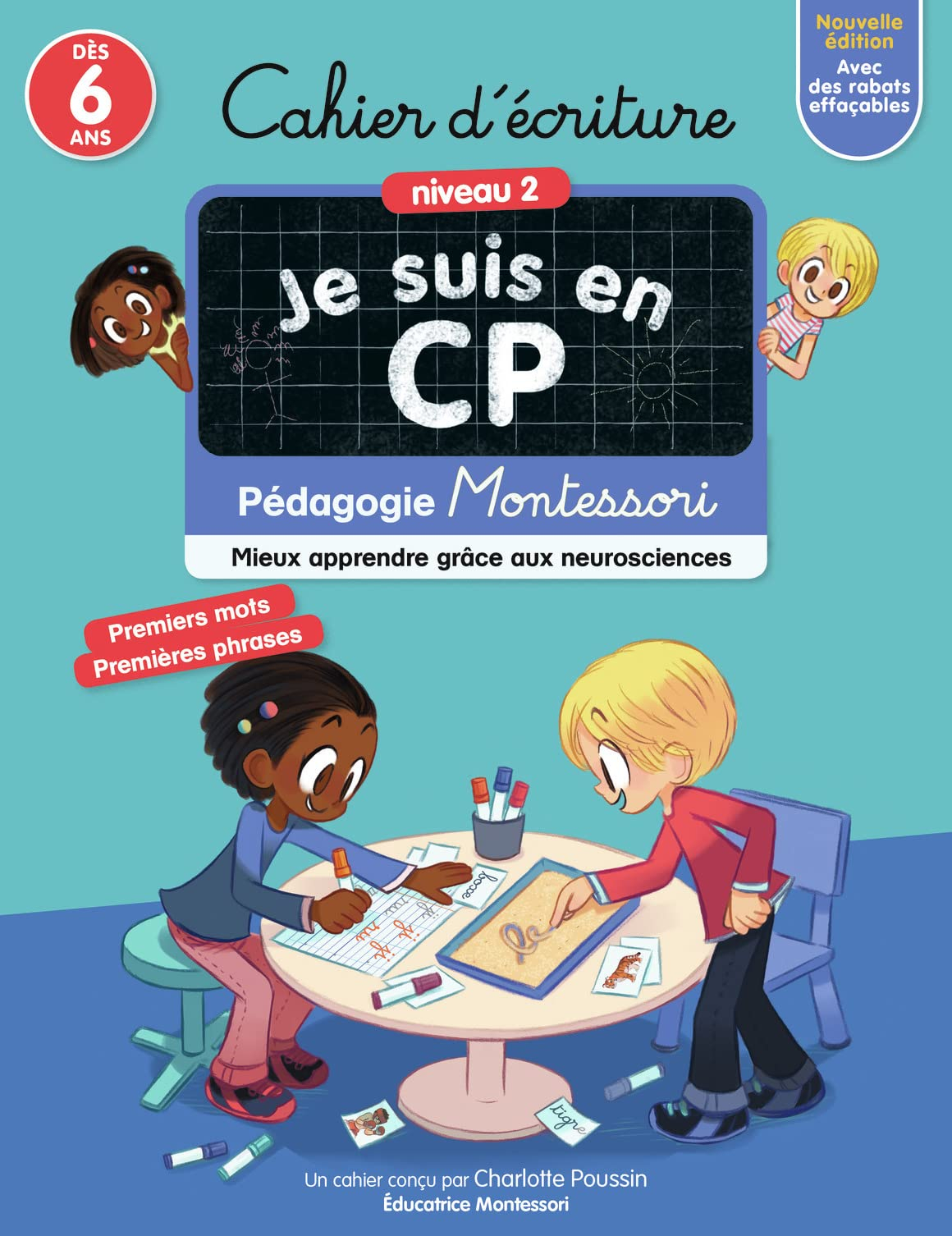 Je suis en CP : cahier d'écriture, niveau 2, dès 6 ans : pédagogie Montessori, mieux apprendre grâce