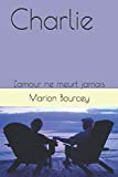 Charlie: L'amour ne meurt jamais