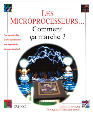 Les Microprocesseurs : comment ça marche ?