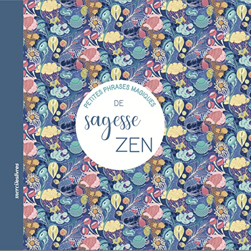 Petites phrases magiques de sagesse zen