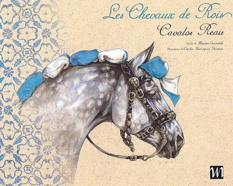 Les chevaux de rois. Cavalos reais