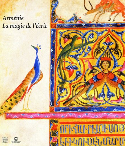 Arménie, la magie de l'écrit : exposition, Marseille, Musée de la Vieille Charité, 28 avril-22 juill