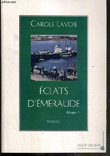 Rivages. Vol. 1. Eclats d'émeraude