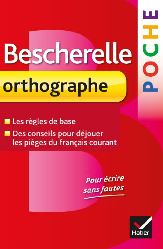 Bescherelle poche orthographe : les fiches d'orthographe, le répertoire des difficultés du français 